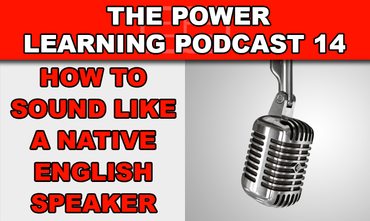PLP 14 – Sound Like Native Speakers