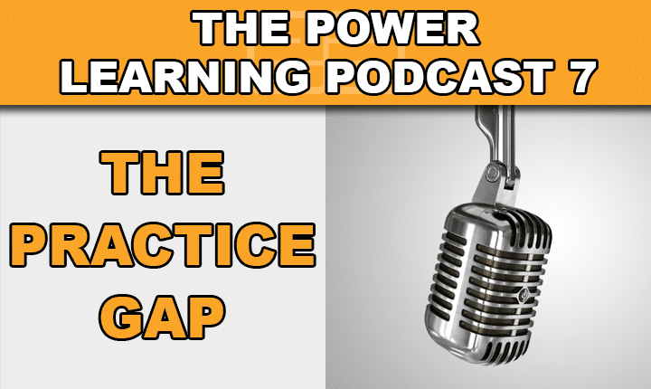 PLP 7 – The Practice Gap
