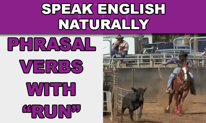 Learn Phrasal Verbs With Run Visually in This English Grammar Video Lesson